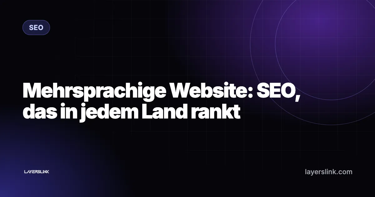 Mehrsprachige Website: SEO, das in jedem Land rankt
