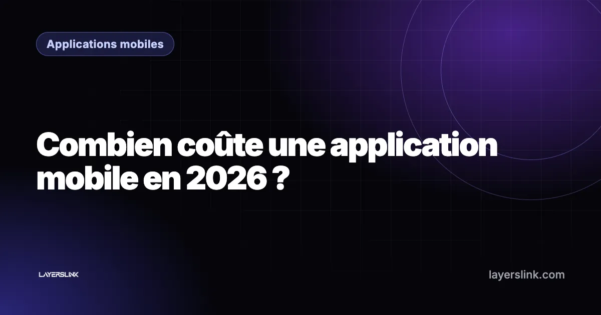 Combien coûte une application mobile en 2026 ?